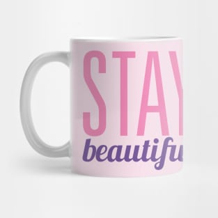 Stay Beautiful Mug